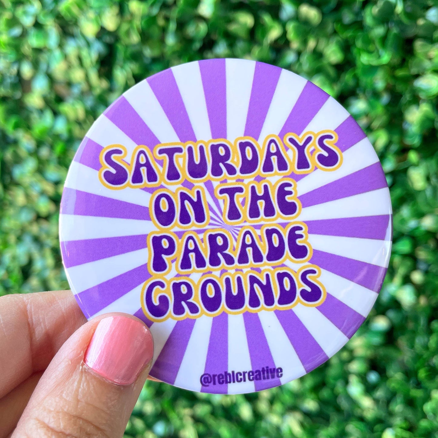 Saturdays - The Parade Grounds - Game Day Button