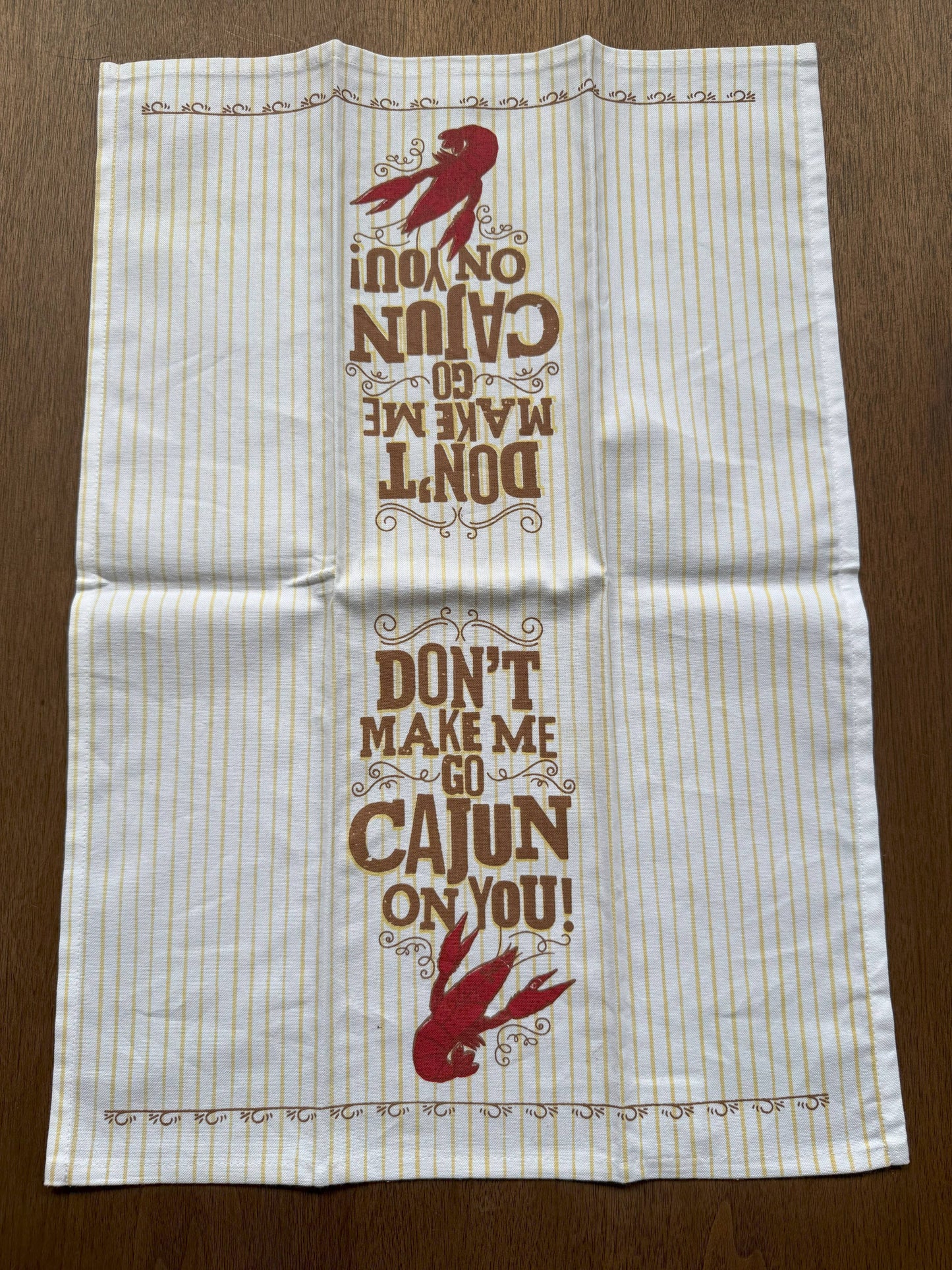 Kitchen Towel - Don't Make Me Go Cajun on You